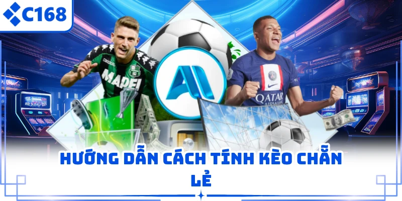 Hướng dẫn cách tính kèo chẵn lẻ 