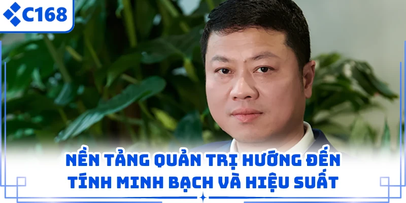 Nền tảng quản trị hướng đến tính minh bạch và hiệu suất
