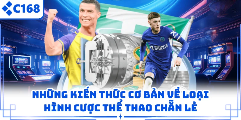 Những kiến thức cơ bản về loại hình cược thể thao chẵn lẻ