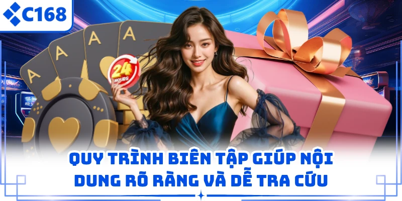 Quy trình biên tập giúp nội dung rõ ràng và dễ tra cứu